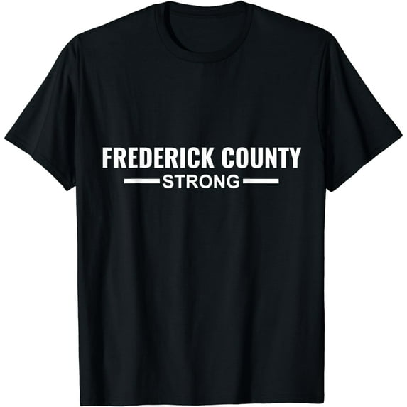Frederick County Strong Community Strength Prayer Support T-Shirt