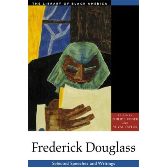 Pre-Owned Frederick Douglass: Selected Speeches and Writings (Paperback) 1556523521 9781556523526