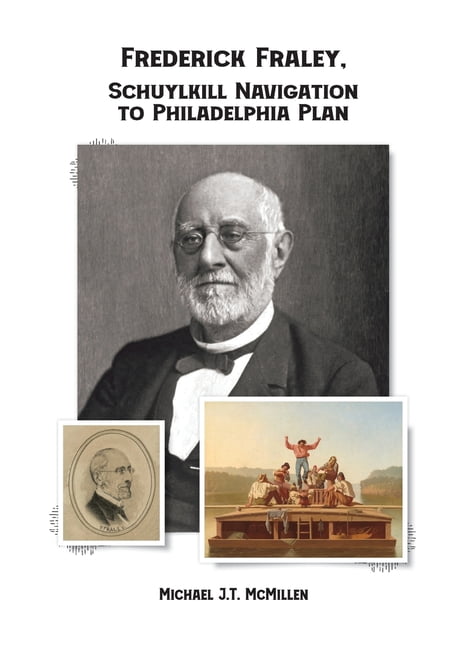 Frederick Fraley, Schuylkill Navigation to Philadelphia Plan, (Paperback)