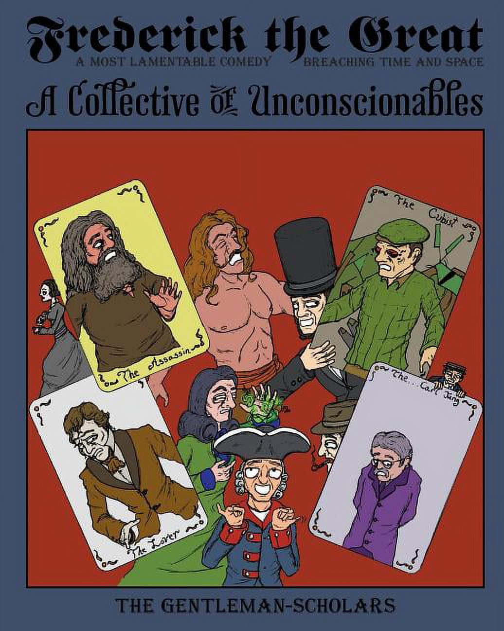 Frederick the Great: A Collective of Unconscionables (Paperback ...
