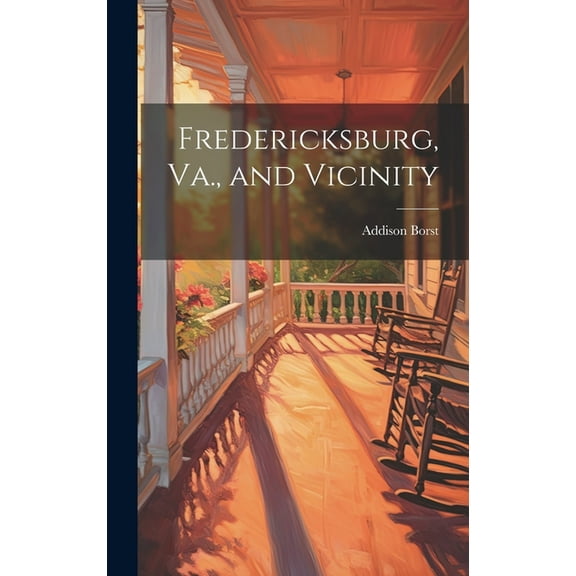 Fredericksburg, Va., and Vicinity (Hardcover)