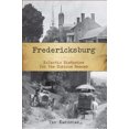 thumbnail image 1 of Pre-Owned Fredericksburg, Virginia:: Eclectic Histories for the Curious Reader (Paperback) 1596293837 9781596293830, 1 of 1
