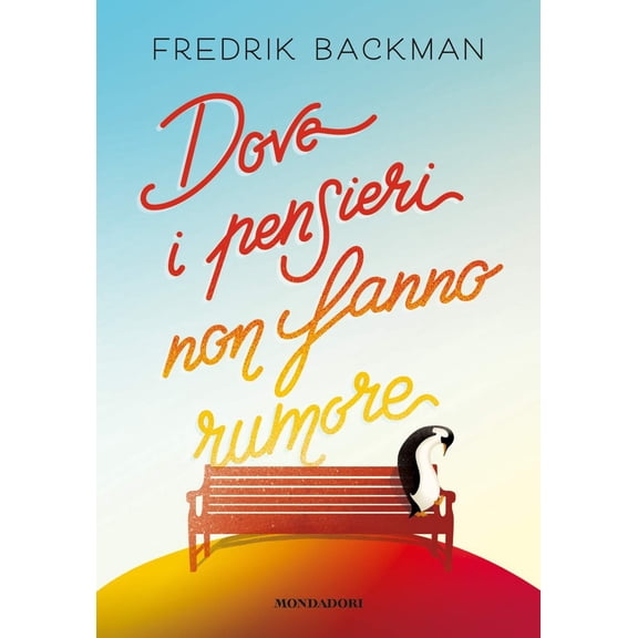Fredrik Backman,Ella Laytham,Andrea Stringhetti Dove i pensieri non fanno rumore (Paperback)