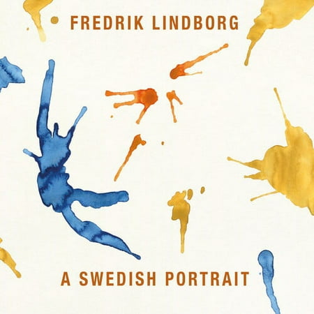 Fredrik Lindborg Sjostedt Fredriksson Migdal Meyers Zilliacus Stalheim - Swedish Portrait - Music & Performance - CD