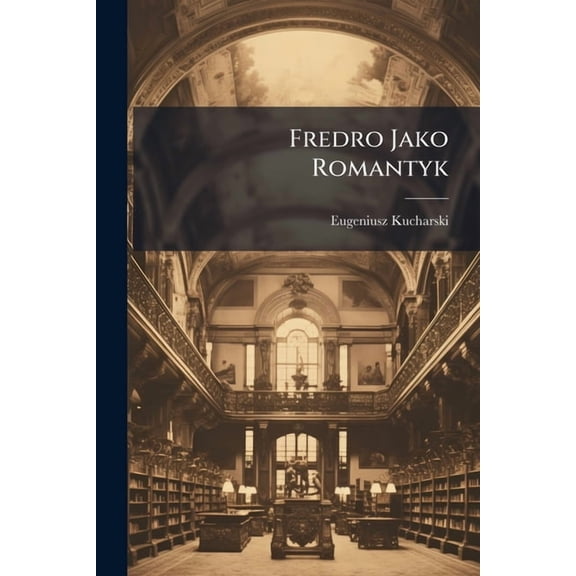 Fredro Jako Romantyk, (Paperback)