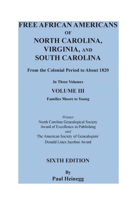 Free African Americans of North Carolina, Virginia, and South Carolina from the Colonial Period to About 1820. Sixth Edi, (Paperback)