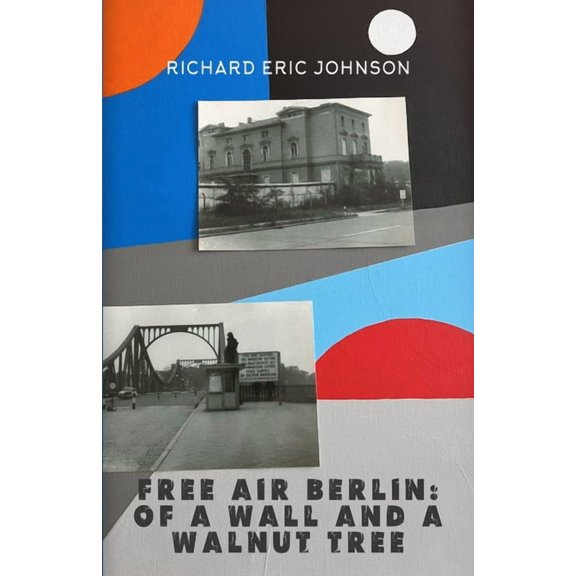 Free Air Berlin: Of A Wall And A Walnut Tree (Paperback)