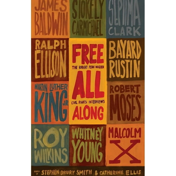 Free All Along: The Robert Penn Warren Civil Rights Interviews, (Hardcover)
