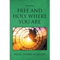 thumbnail image 1 of Free And Holy Where You Are (Paperback), 1 of 1