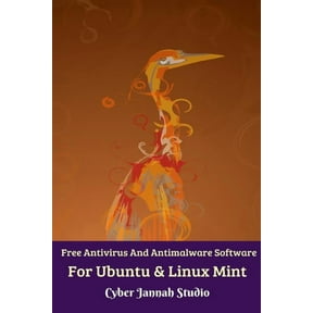 Free Antivirus And Antimalware Software For Ubuntu And Linux Mint, (Paperback)