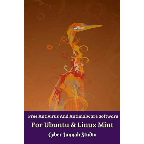 Free Antivirus And Antimalware Software For Ubuntu And Linux Mint, (Paperback)