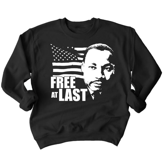 Free At Last Dr Martin Luther King Jr Quote Crewneck Sweatshirt, 2XL, Black