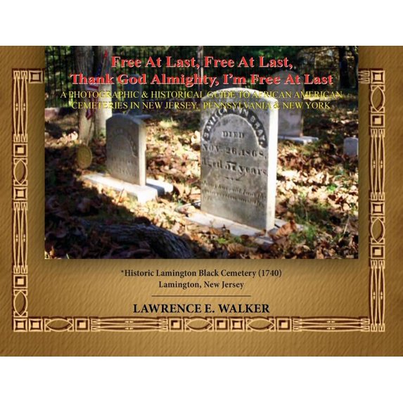 Free At Last, Free At Last, Thank God Almighty, I'm Free At Last: A Photographic & Historical Guide to African American , (Paperback)