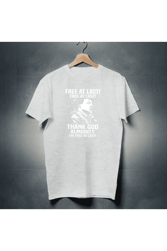 Free At Last Free At Last Thank God Almighty Martin Luther King Jr Speech Vintage T-Shirt, Martin Luther King Shirt, I Have A Dream Martin