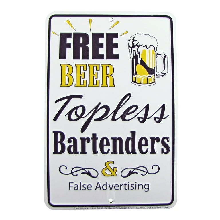 Free Beer, Topless Bartenders, & False Advertising Tin Embossed Wall Sign Free Beer, Topless Bartenders, & False Advertising Tin Embossed Wall Sign