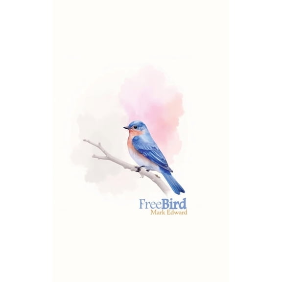 Free Bird, (Hardcover)