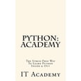 thumbnail image 1 of Free Books, Python Programming for Beginners, Python for Informatics: Python: Academy - The Stress Free Way To Learning Python Inside & Out - Beginner (Paperback), 1 of 1