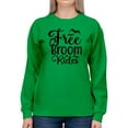 thumbnail image 1 of Free Broom Rides. Sweatshirt Women -Image by Shutterstock, Female 4X-Large, 1 of 4