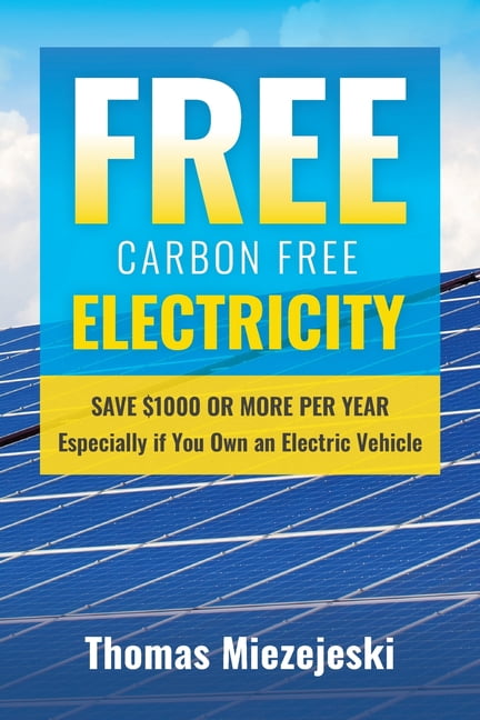 Free Carbon Free Electricity, (Paperback)