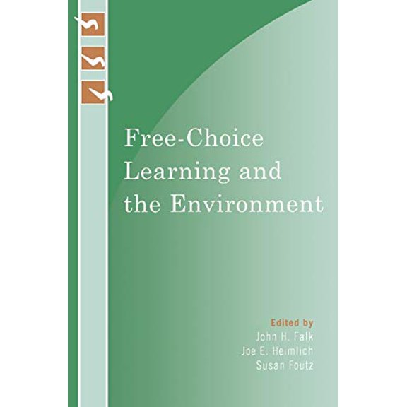 Pre-Owned Free-Choice Learning and the Environment (Paperback) 0759111235 9780759111233