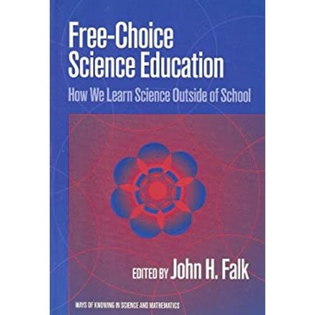 Pre-Owned Free-Choice Science Education : How We Learn Science Outside of School (Paperback) 9780807740644