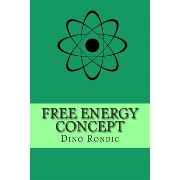 Pre-Owned Free Energy Concept: Free Electrons Extraction Device (Paperback) by Dino Rondic