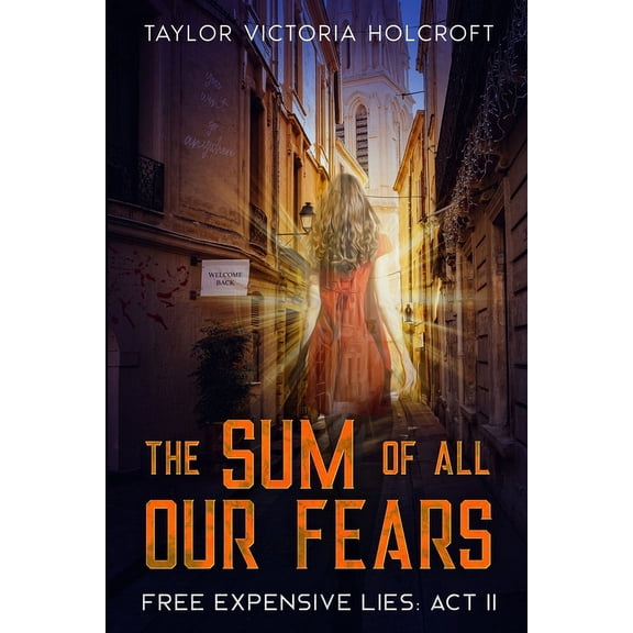 Free Expensive Lies: The Sum of All Our Fears (Paperback)