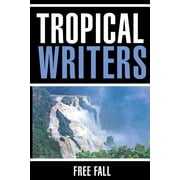 Free Fall Tropical Writers Inc Anthology 7