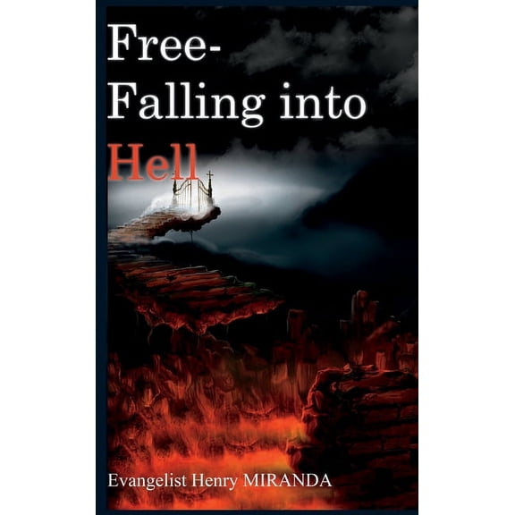 Free-Falling Into Hell, (Hardcover)