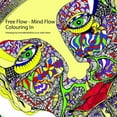thumbnail image 1 of Free Flow - Mind Flow - Colouring In, (Paperback), 1 of 1