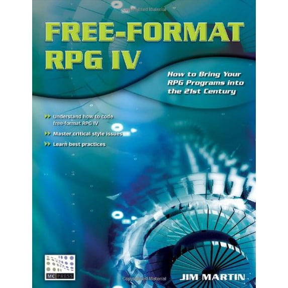 Pre-Owned Free-Format RPG IV: How to Bring Your RPG Programs Into the 21st Century (Paperback) 1583470557 9781583470558