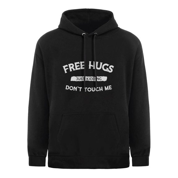 Free Hugs Just Kidding Don't Touch Me Funny Gift Pullover Hoodie Black