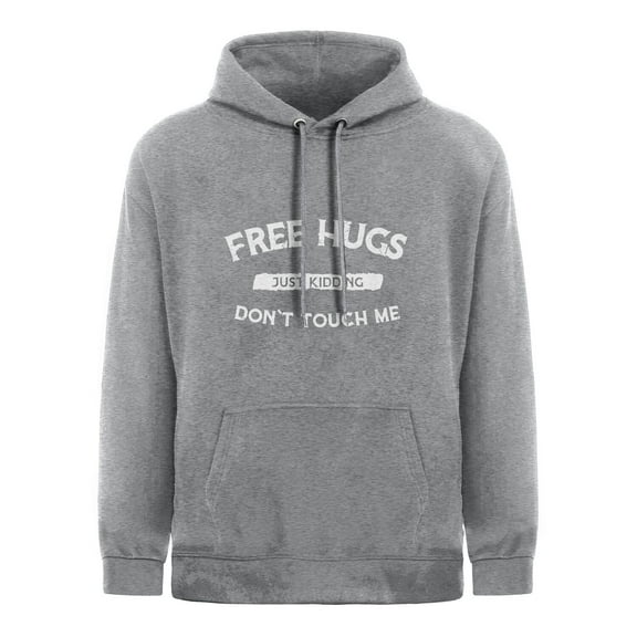 Free Hugs Just Kidding Don't Touch Me Funny Gift Pullover Hoodie Grey