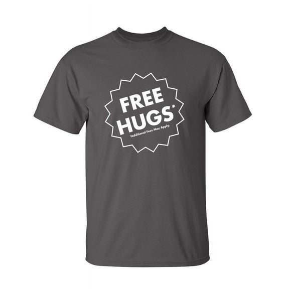 Free Hugs Sarcastic Humor Graphic Novelty Funny Tall T Shirt