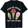 thumbnail image 1 of Free Ice Cream That's Why I'm Here Funny Cruise T-Shirt Black Large, 1 of 4