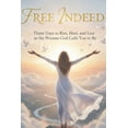 thumbnail image 1 of Free Indeed Free Indeed: Thirty Days to Rise, Heal, and Live as the Woman God Calls You to Be, Book 1, (Paperback), 1 of 1