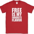 thumbnail image 1 of Free Is My Favorite Flavor T-Shirt Funny Humor Novelty Text Tee - Red, XL, 1 of 1