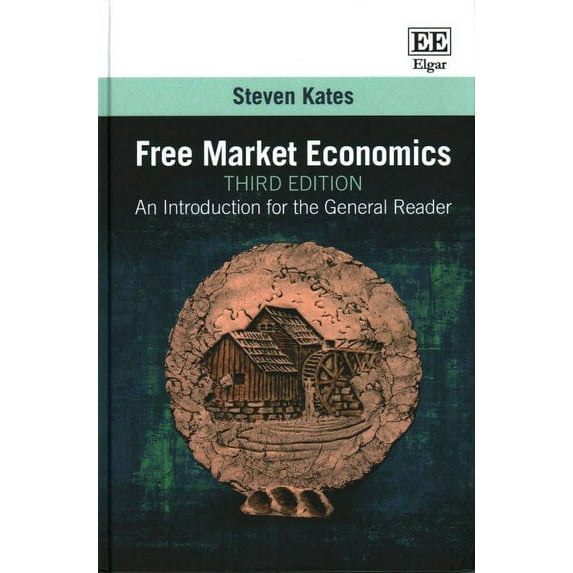 Free Market Economics : An Introduction for the General Reader