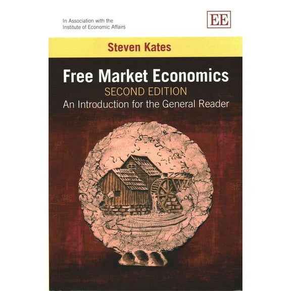 Free Market Economics, Second Edition : An Introduction for the General Reader (Edition 2) (Paperback)