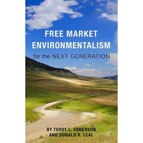 Free Market Environmentalism for the Next Generation, (Paperback)