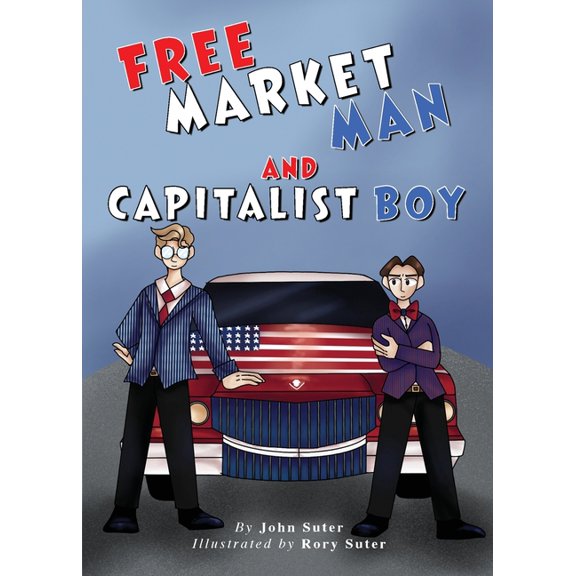 Free Market Man and Capitalist Boy, (Paperback)