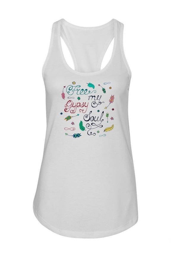 Free My Gypsy Soul Quote Tank Women -Image by Shutterstock, Female Large