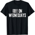thumbnail image 1 of Free On Wednesdays Retro FunnyT-Shirt, 1 of 4