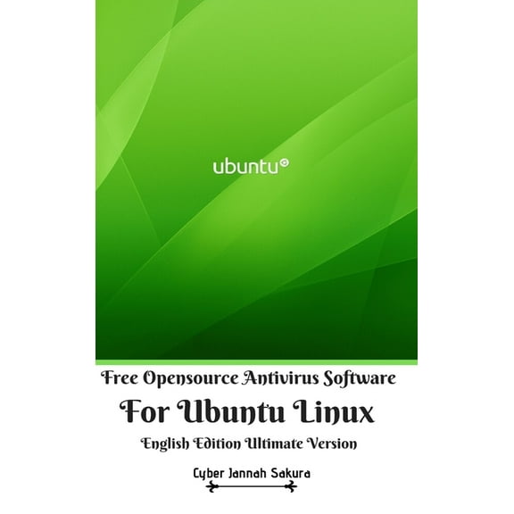 Free Opensource Antivirus Software For Ubuntu Linux English Edition Ultimate Version, (Hardcover)