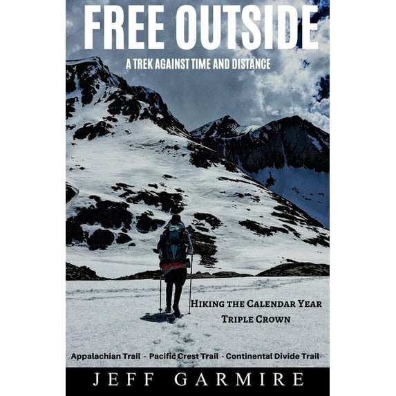 Free Outside: A Trek Against Time and Distance, (Paperback)