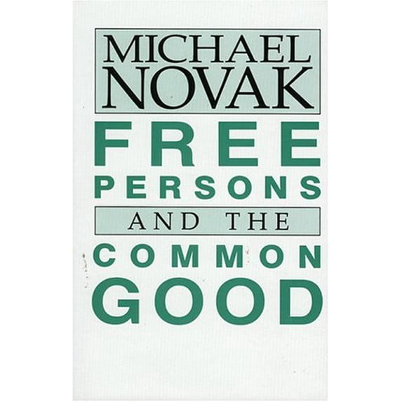 Pre-Owned Free Persons and the Common Good (Hardcover) 0819164992 9780819164995