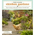 thumbnail image 1 of Pre-Owned Free-Range Chicken Gardens: How to Create a Beautiful, Chicken-Friendly Yard (Paperback) 1604692375 9781604692372, 1 of 1