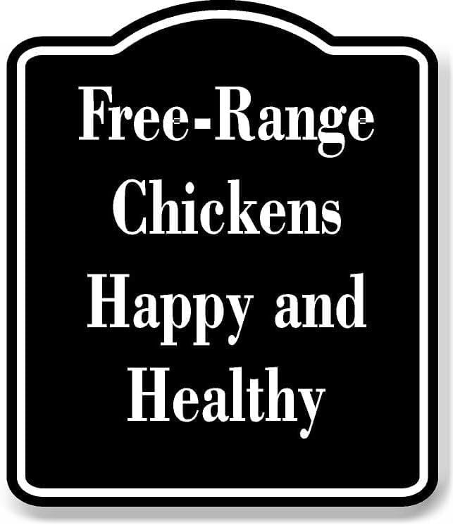 Free-Range Chickens Happy and Healthy BLACK Aluminum Composite Sign 20 ... - Energica Chicken Essentials Aluminum