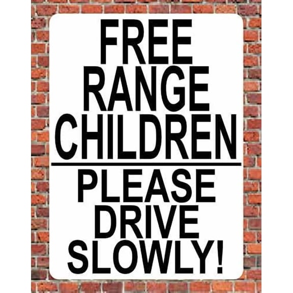 Free Range Children Drive Slowly Metal Sign Notice Slow Down Child Playing 12"X8"