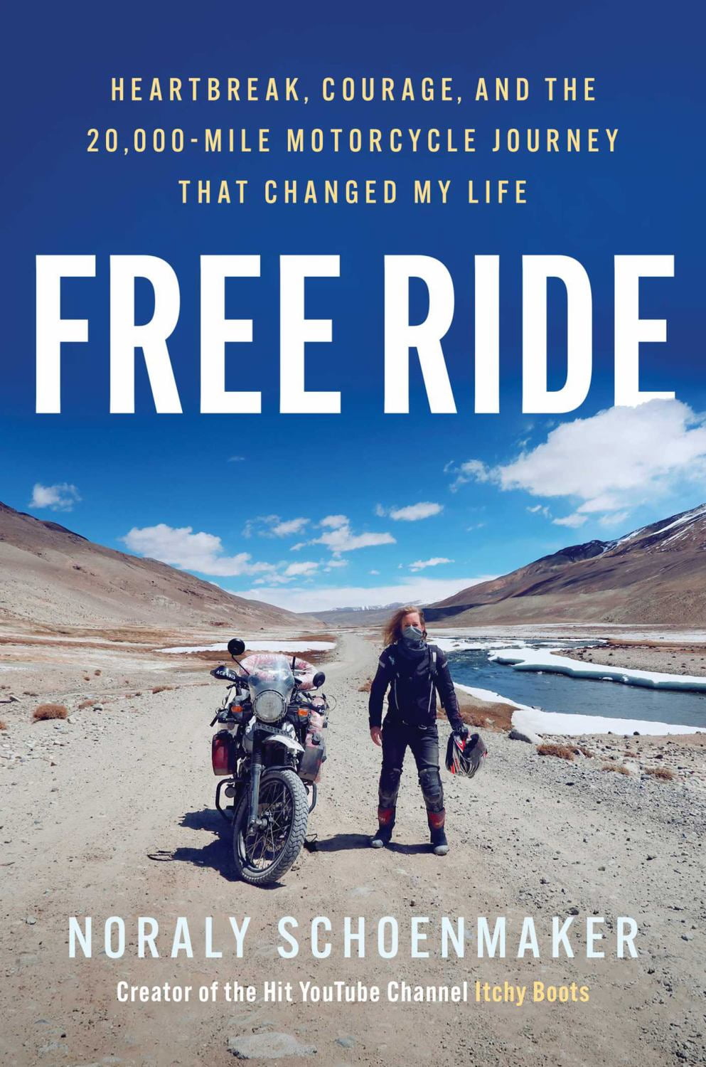 Free Ride: Heartbreak, Courage, and the 20,000-Mile Motorcycle